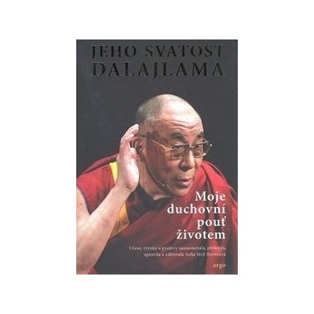 Moje duchovní pouť životem - dalajlama XIV. Jeho svatost