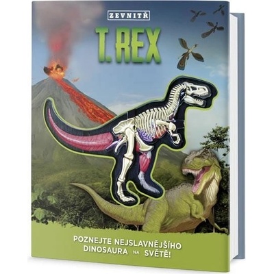 TRex zevnitř Poznej nejslavnějšího dinosaura na světě!