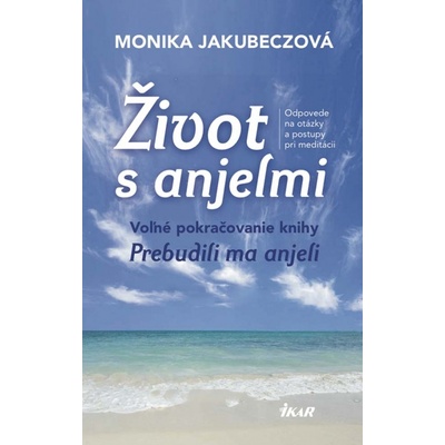 Život s anjelmi - Monika Jakubeczová
