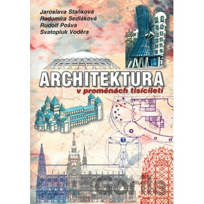 Architektura v proměnách tisíciletí - Jaroslava Staňková
