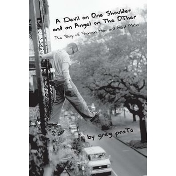 Image 1 of Devil on One Shoulder and an Angel on the Other: The Story o | Greg Prato