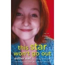 This Star Won\'t Go Out - Esther Earl, Lori Earl, Wayne Earl