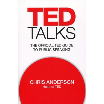 TED Talks: The official TED guide to public s... - Chris Anderson