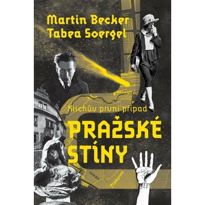 Pražské stíny Kischův první případ Martin Becker, Tabea Soergel