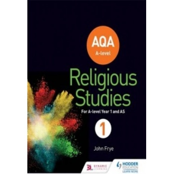 AQA A-level Religious Studies Year 1: Including AS | John Frye
