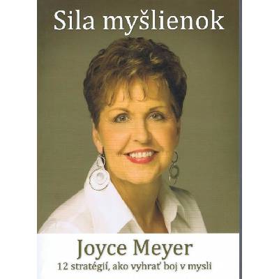 Sila myšlienok - 12 stratégií, ako vyhrať boj v mysli