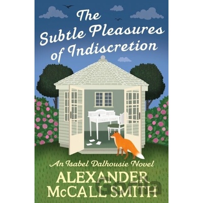 The Subtle Pleasures of Indiscretion - Alexander McCall Smith