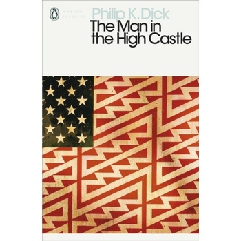 The Man in the High Castle - Penguin Modern Cl... - Philip K. Dick , Eric Brown - I