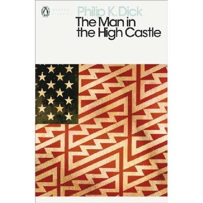 The Man in the High Castle - Penguin Modern Cl... - Philip K. Dick , Eric Brown - I