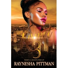 Kismet 3: When a Mans Fed Up Pittman Raynesha