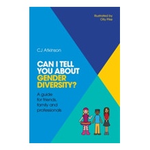 Can I Tell You About Gender Diversity? Atkinson C. J.