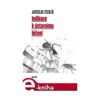 Indikace k ústavnímu léčení - Jaroslav Pichlík