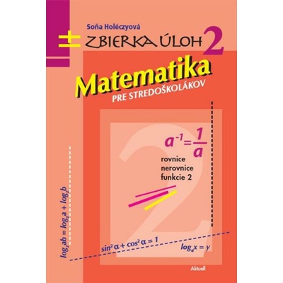Matematika pre stredoškolákov zbierka úloh 2