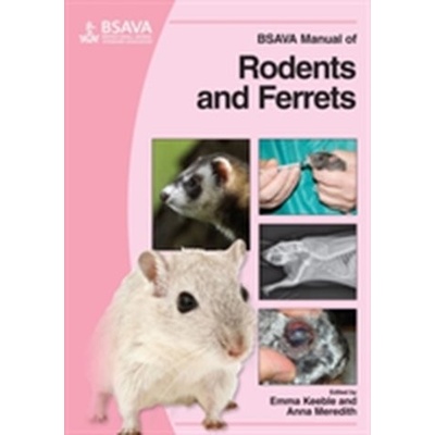 BSAVA Manual of Rodents and Ferrets - Emma Keeble, Anna Meredith