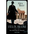 Felix Blom. Der Häftling aus Moabit