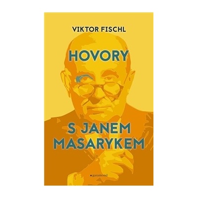 Hovory s Janem Masarykem Fischl Viktor
