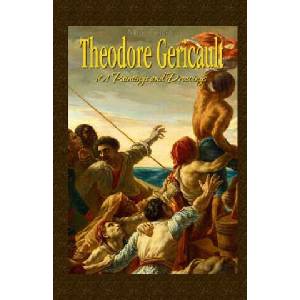 Theodore Gericault: 101 Paintings and Drawings | Maria Tsaneva (ISBN: 9781506189543)