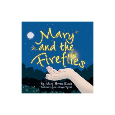 Mary and the Fireflies | MARY PERRONE DAVIS