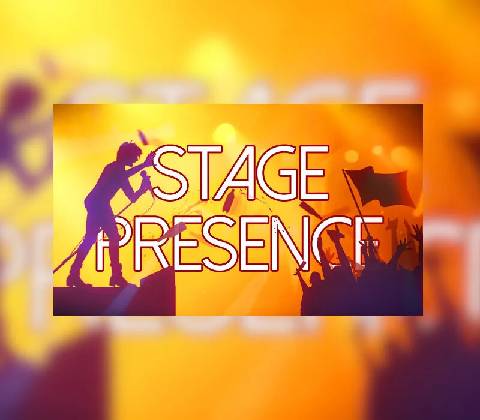 Stage Presence