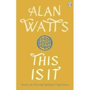 This is It | Alan W Watts (ISBN: 9781846046889)