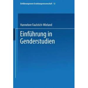 Einf hrung in Genderstudien | Hannelore Faulstich-Wieland (ISBN: 9783810038968)