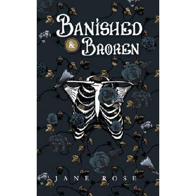 Banished & Broken | Jane Rose