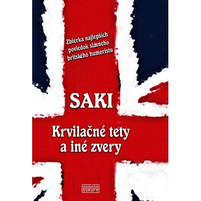 Saki - Krvilačné tety a iné zvery - A.J Langguth