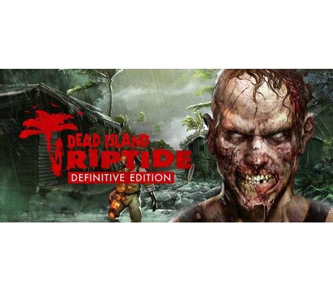 Dead Island: Riptide (Definitive Edition)