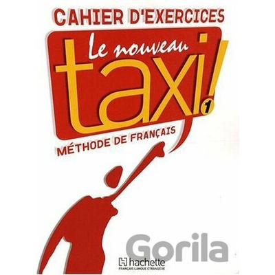 Le Nouveau Taxi! 1 Cahier De Exercices
