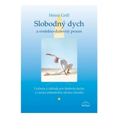 Slobodný dych a svetelno-duševný proces - Grill Heinz