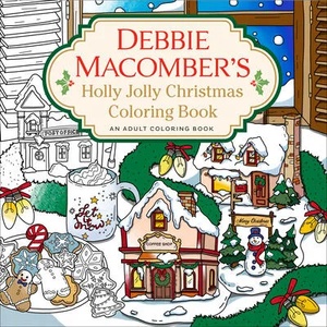 Debbie Macomber's Holly Jolly Christmas Coloring Book | Macomber, Debbie (ISBN: 9780593598825)