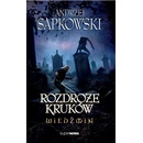 Wiedźmin. Tom 9. Rozdroże kruków Andrzej Sapkowski