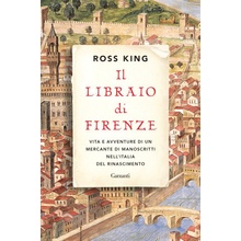 libraio di Firenze. Vita e avventure di un mercante di manoscritti nell'Italia del Rinascimento