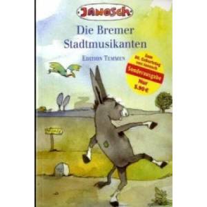Die Bremer Stadtmusikanten | anosch, Jacob Grimm, Wilhelm Grimm (2010)