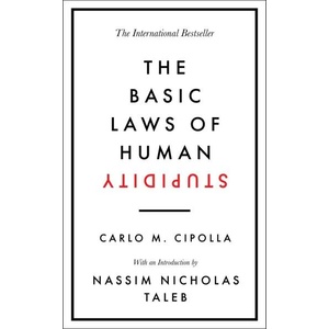 Basic Laws of Human Stupidity (ISBN: 9780753554838)