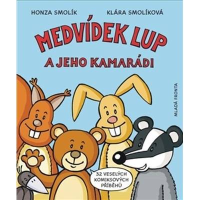 Medvídek Lup a jeho kamarádi - Klára Smolíková