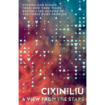A View from the Stars - Cixin Liu
