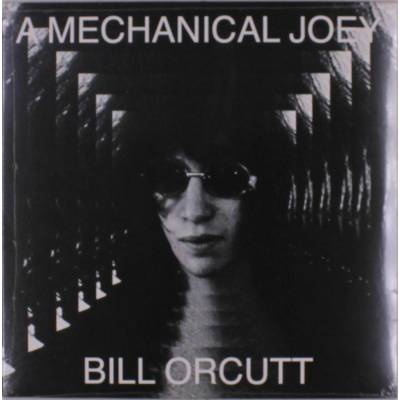 Bill Orcutt - A MECHANICAL JOEY Vinyl