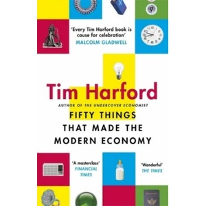 Fifty Things that Made the Modern Economy (ISBN: 9780349142630)