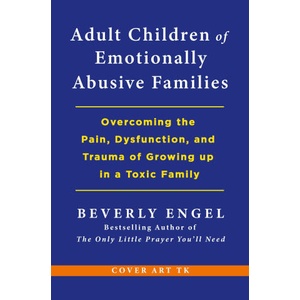 Adult Children of Emotionally Abusive Families (ISBN: 9781250461162)