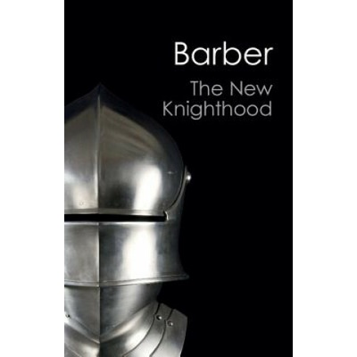 The New Knighthood : A History of the Order of the Temple