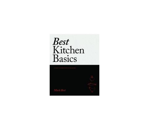 Best Kitchen Basics - Mark Best
