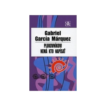 Plukovníkovi nemá kto napísať, 2.vydanie - Márquez Gabriel García