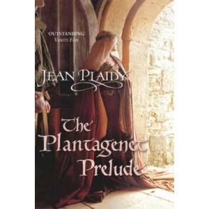 Plantagenet Prelude | Jean Plaidy (2007)