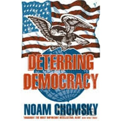 Deterring Democracy Chomsky Noam