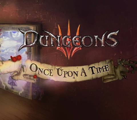 Dungeons 3 - Once Upon A Time