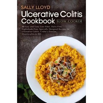 Ulcerative Colitis Cookbook: Slow Cooker | Sally Lloyd