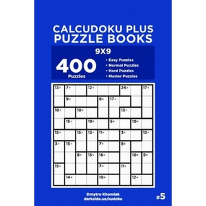 Calcudoku Plus Puzzle Books - 400 Easy to Master Puzzles 9x9 (Volume 5) | Dart Veider, Dmytro Khomiak (2019)