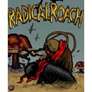 Radical Roach