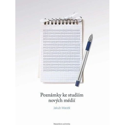 Poznámky ke studiím nových médií - Jakub Macek